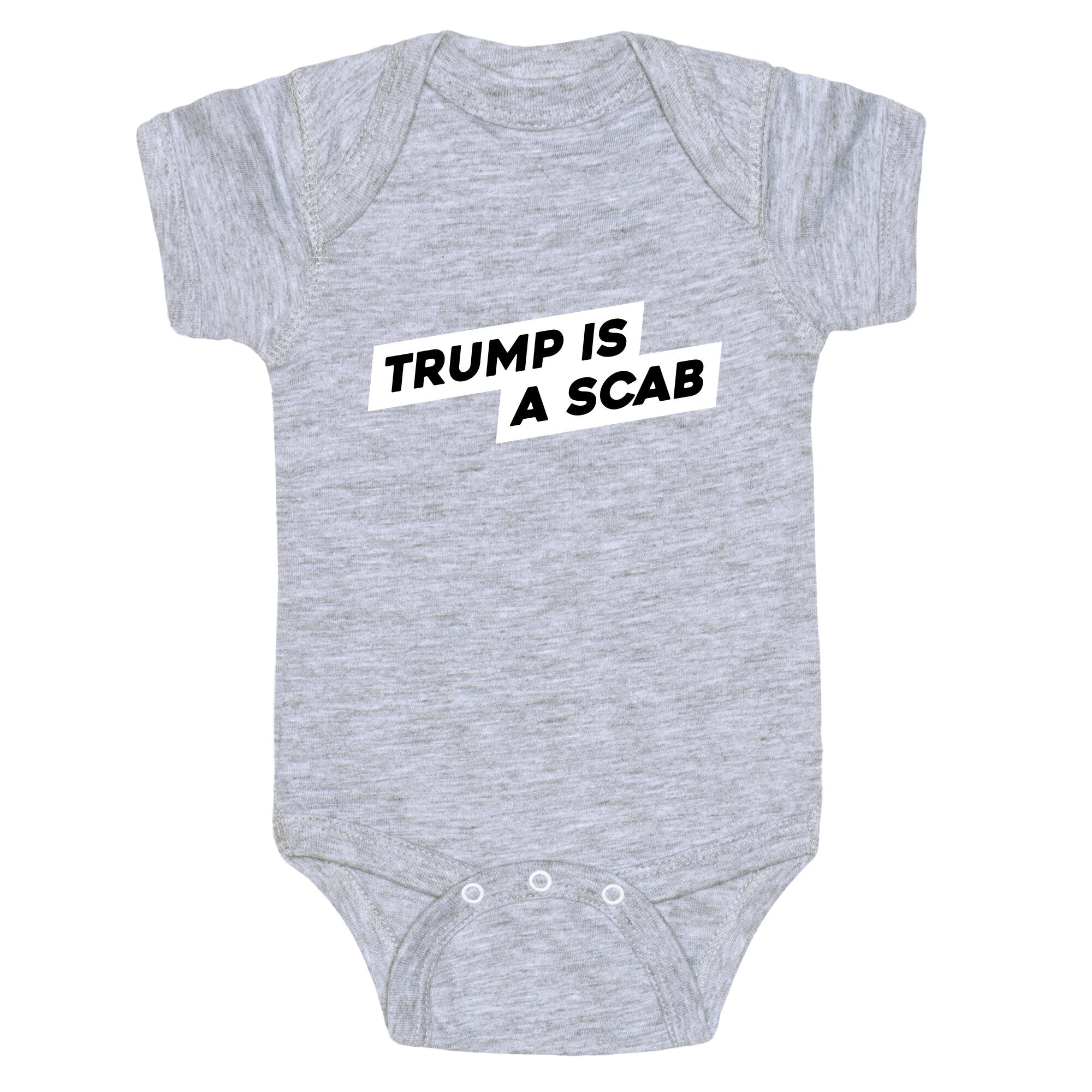 Trump is a Scab Baby One-Piece